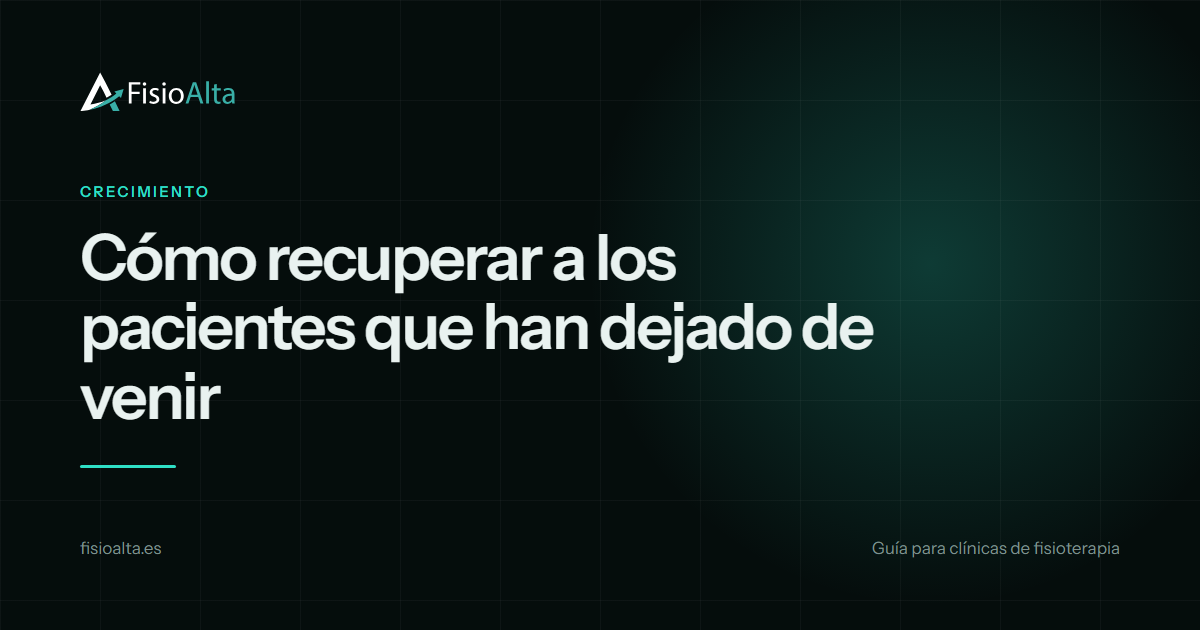 Cómo recuperar a los pacientes que han dejado de venir